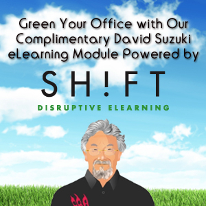 Green Your Office with Our Complimentary David Suzuki eLearning Module Powered by SHIFT