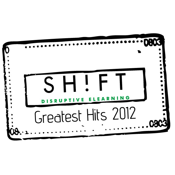 SHIFT’s Greatest Hits of 2012 – An eLearning Retrospective