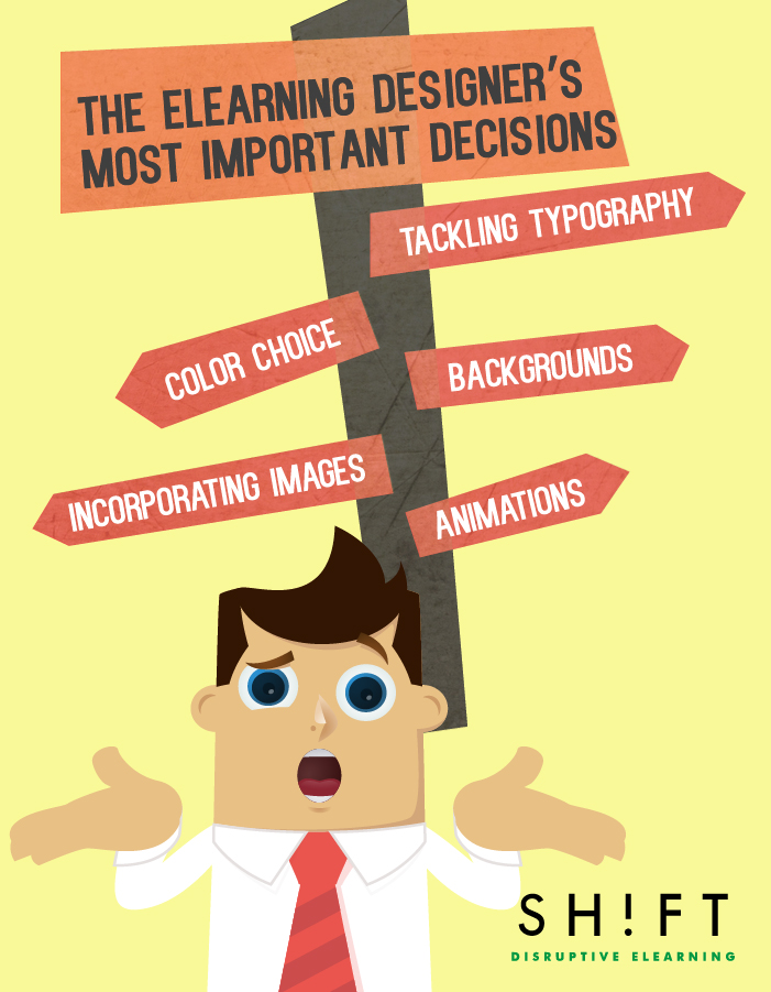 The eLearning Designer’s Most Important Decisions