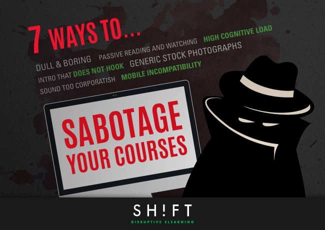 B7_7-Ways-to-Sabotage-Your-eLearning-Course